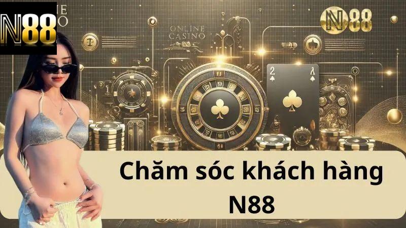 Vì Sao Dịch Vụ Chăm Sóc Khách Hàng N88 Lại Quan Trọng?